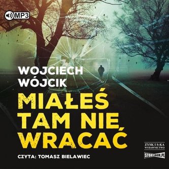 Miałeś tam nie wracać. Audiobook Miałeś tam nie wracać. Audiobook