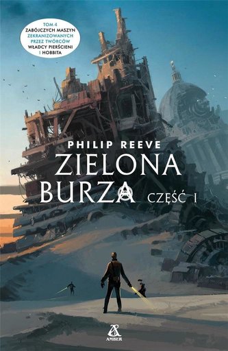 Zabójcze maszyny T.1 Zielona burza Zabójcze maszyny T.1 Zielona burza