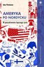 Ameryka po nordycku. W poszukiwaniu lepszego życia