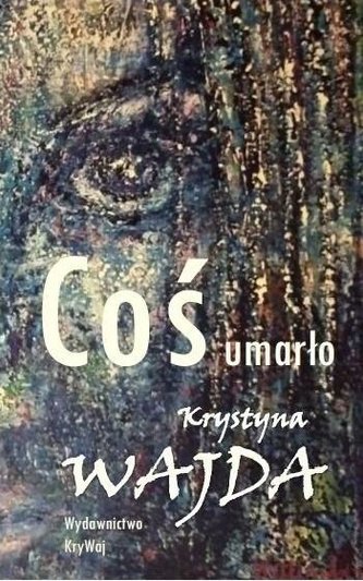 Coś umarło Coś umarło
