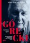 Górecki. Geniusz i upór