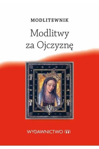 Modlitewnik. Modlitwy za Ojczyznę