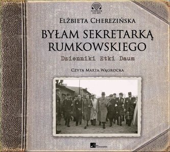 Byłam sekretarką Rumkowskiego Audiobook Byłam sekretarką Rumkowskiego Audiobook
