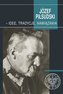 Józef Piłsudski - idee, tradycje, nawiązania