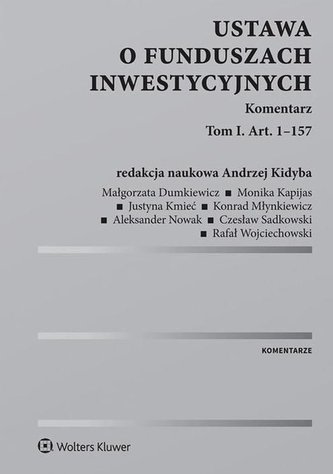 Ustawa o funduszach inwestycyjnych. Komentarz. T.1