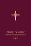 Panie, Ty wiesz. Modlitewnik dla dorosłych (bordo)