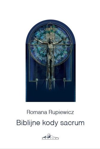 Biblijne kody sacrum w kościele św Andrzeja Boboli Biblijne kody sacrum w kościele św Andrzeja Boboli