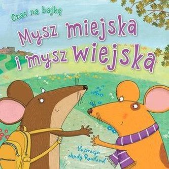 Czas na bajkę. Mysz miejska i mysz wiejska