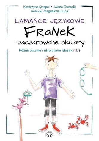 Łamańce językowe. Franek i zaczarowane okulary Łamańce językowe. Franek i zaczarowane okulary