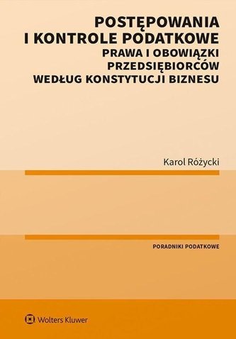 Postępowania i kontrole podatkowe. Prawa i...