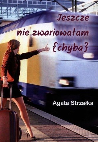 Jeszcze nie zwariowałam (chyba) Jeszcze nie zwariowałam (chyba)