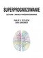 Superprognozowanie. Sztuka i nauka prognozowania