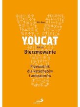 YOUCAT Bierzmowanie. Przewodnik dla katechetów