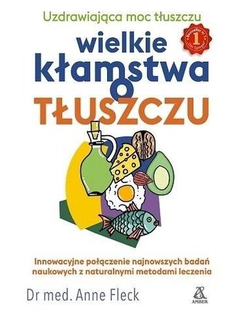 Wielkie kłamstwa o tłuszczu Wielkie kłamstwa o tłuszczu