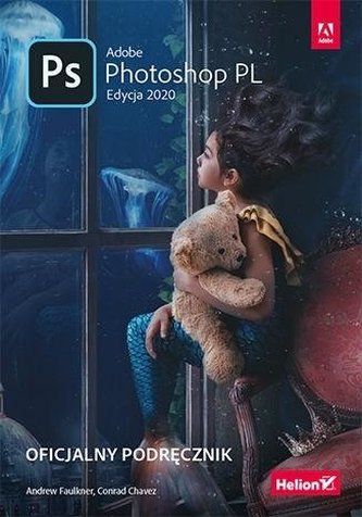 Adobe Photoshop PL. Oficjalny podręcznik 2020