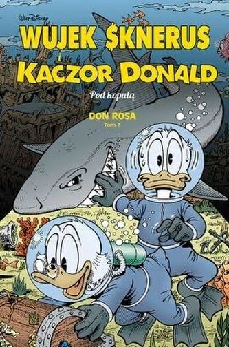 Wujek Sknerus i Kaczor Donald T.3 Pod kopułą