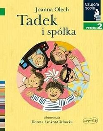 Czytam sobie - Tadek i spółka Czytam sobie - Tadek i spółka