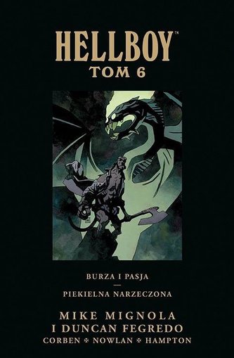 Hellboy. Burza i pasja. Piekielna narzeczona T.6 Hellboy. Burza i pasja. Piekielna narzeczona T.6