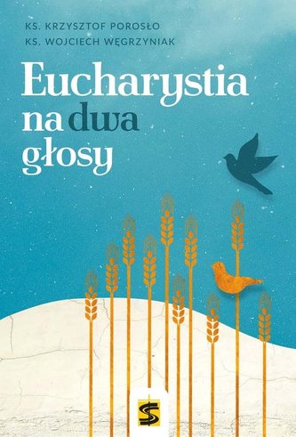 Eucharystia na dwa głosy Eucharystia na dwa głosy