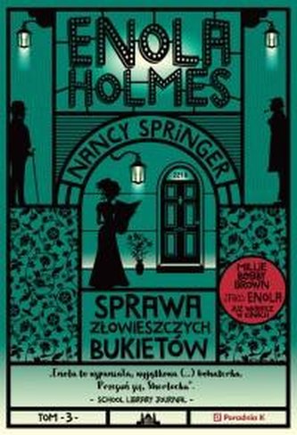 Enola Holmes. Sprawa złowieszczych bukietów