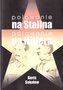 Polowanie na Stalina, polowanie na Hitlera