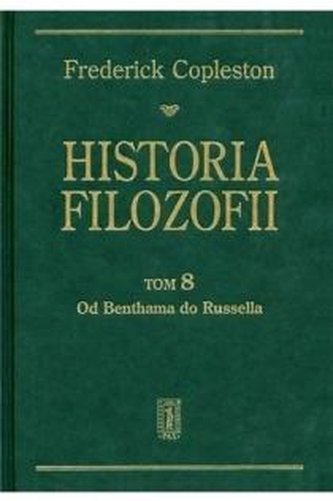Historia filozofii T.8 Od Benthama do Russella