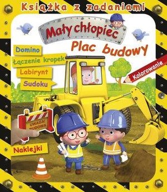 Mały chłopiec. Plac budowy. Książka z zadaniami