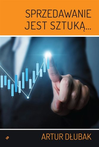 Sprzedawanie jest sztuką Sprzedawanie jest sztuką