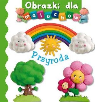 Obrazki dla maluchów. Przyroda