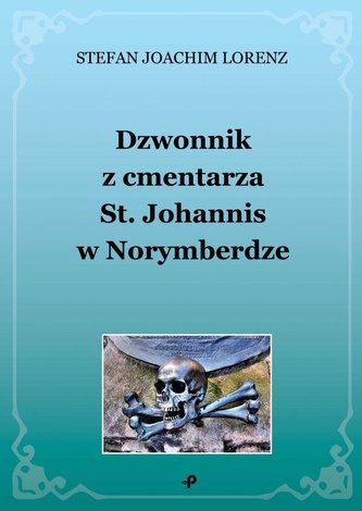 Dzwonnik z cmentarza St. Johannis w Norymberdze Dzwonnik z cmentarza St. Johannis w Norymberdze