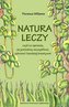 Natura leczy, czyli co sprawia, że jesteśmy...