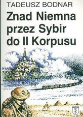 Znad Niemna przez Sybir do II Korpusu