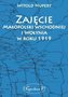 Zajęcie Małopolski wschodniej i Wołynia w r. 1919