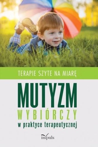 Mutyzm wybiórczy w praktyce terapeutycznej w.2