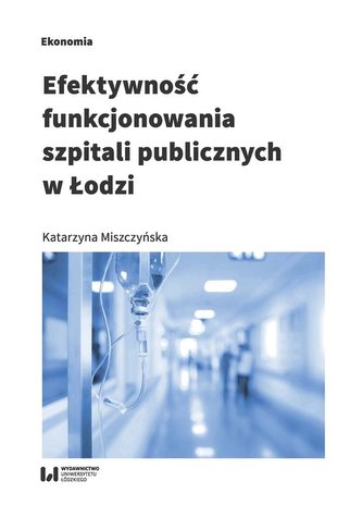 Efektywność funkcjonowania szpitali publicznych...