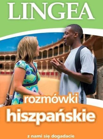Rozmówki hiszpańskie. Z nami się dogadacie Rozmówki hiszpańskie. Z nami się dogadacie