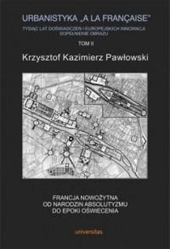 Urbanistyka la francaise. Tom 2