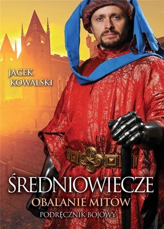 Średniowiecze. Obalanie mitów w.2020