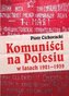Komuniści na Polesiu w latach 1921-1939