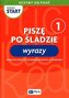 Pewny start. Uczymy się pisać Wyrazy 1