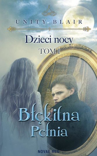 Dzieci nocy T.1 Błękitna pełnia