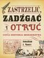 Zastrzelić, zadźgać i otruć