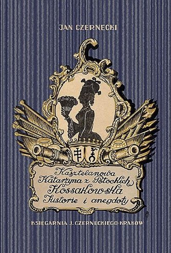 Kasztelanowa Katarzyna z Potockich Kossakowska