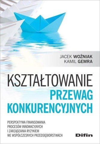 Kształtowanie przewag konkurencyjnych