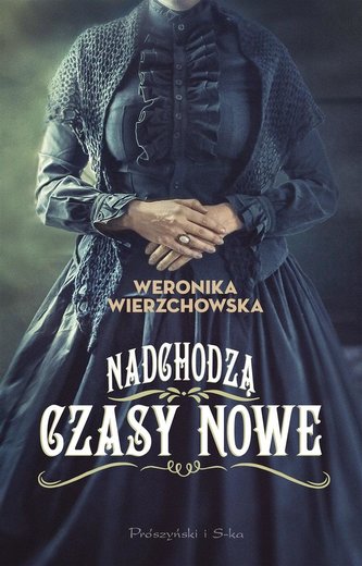 Nadchodzą czasy nowe Nadchodzą czasy nowe