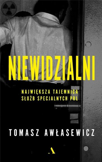 Niewidzialni. Największa tajemnica służb specjalny