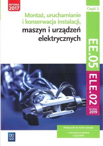 Montaż, uruchamianie i konserwacja inst. cz2 EE.05