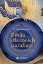 Biblia dla moich parafian T.1