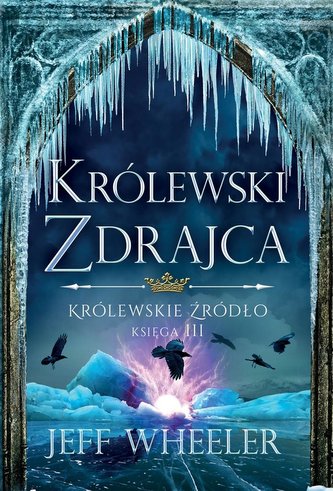 Królewskie źródło T.3 Królewski zdrajca Królewskie źródło T.3 Królewski zdrajca