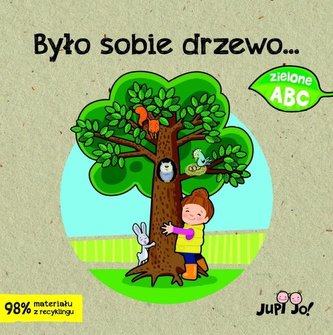 Było sobie drzewo Było sobie drzewo